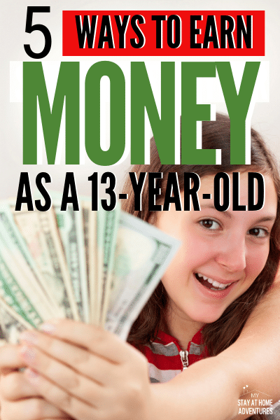 How To Make Money Fast As A 13 Year Old