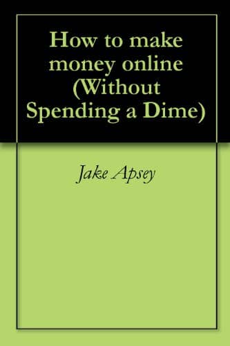 How to Make Money Online Without Spending a Dime