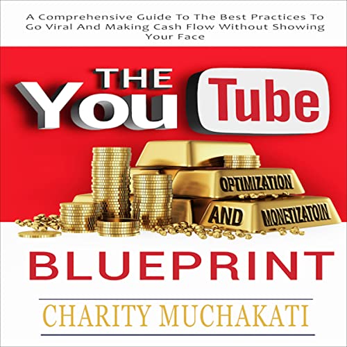 The Ultimate YouTube Money-Making Blueprint