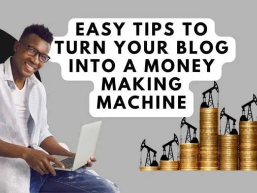 Turn Your Website or Blog into an Online Money-Making Machine